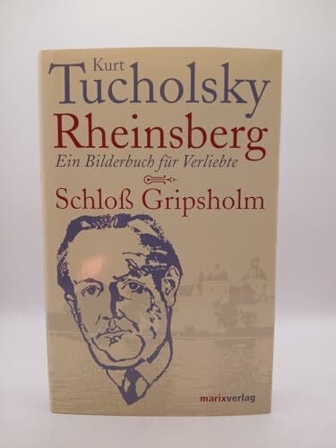 Tucholsky, Kurt Schloss Gripsholm | Rheinsberg: Ein Bilderbuch für Verliebte (Neue Klassiker der Weltliteratur)