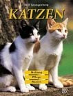 Spangenberg, Rolf Katzen: Haltung, Pflege, Rassen