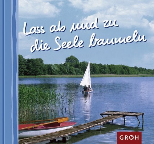 Bleker, Dorothée Lass ab und zu die Seele baumeln