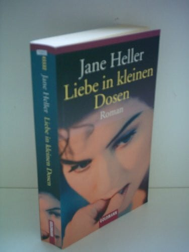 Heller, Jane Liebe in kleinen Dosen: Roman (Goldmann Allgemeine Reihe)