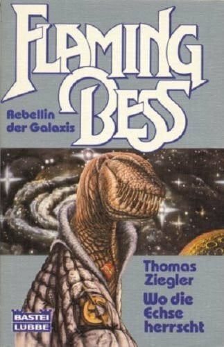 Ziegler, Thomas Flaming Bess, 2: Wo die Echse herrscht