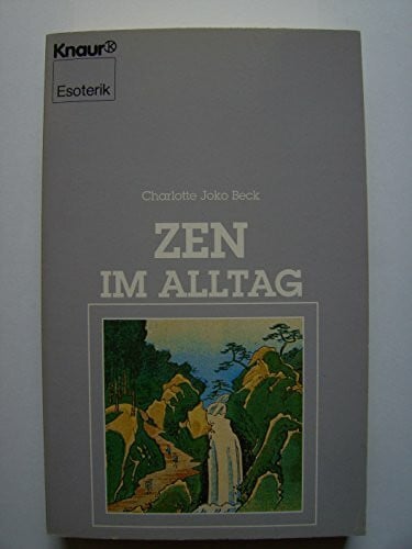 Braun, Bettine Zen im Alltag (Knaur Taschenbücher. Esoterik)