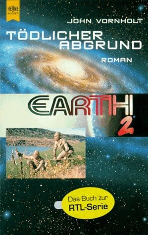 John Vornholt Earth 2, Tödlicher Abgrund