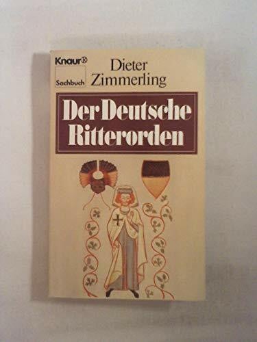 Zimmerling, Dieter Der deutsche Ritterorden (Knaur Taschenbücher. Sachbücher)