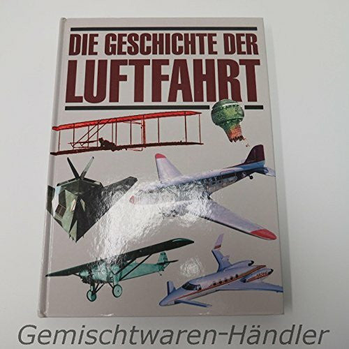 Die Geschichte der Luftfahrt