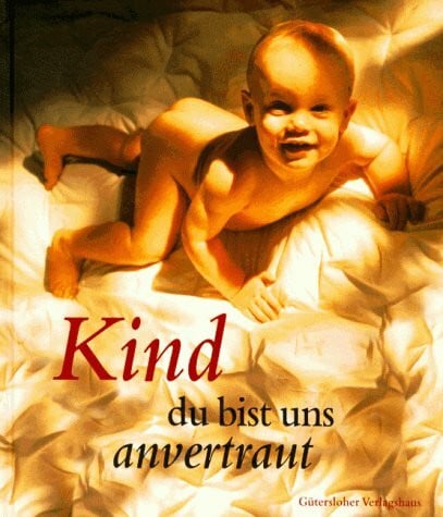 Hilgendiek, Heike [Hrsg.] Kind, du bist uns anvertraut