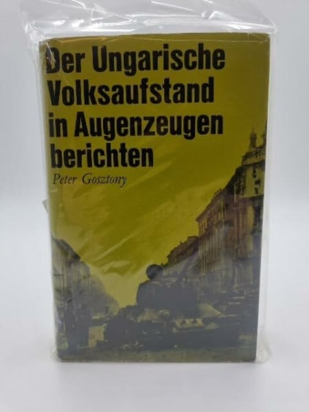 Gosztony, Peter Der Ungarische Volksaufstand in Augenzeugenberichten (dtv - Augenzeugenberichte)