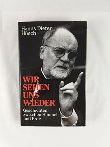 Hanns Dieter Hüsch Wir sehen uns wieder