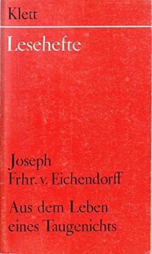Eichendorff, Joseph von Aus dem Leben eines Taugenichts
