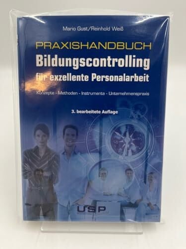 Weiß, Reinhold Praxishandbuch Bildungscontrolling für exzellente Personalarbeit: Konzepte - Methoden - Instrumente - Unternehmenspraxis