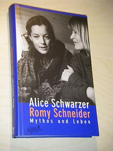 Schwarzer, Alice Romy Schneider: Mythos und Leben