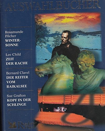 unknown Reader´s Digest Auswahlbücher: Wintersonne / Zeit der Rache / Der Reiter vom Baikalsee / Kopf in der Schlinge