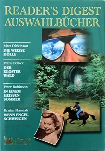 Peter Robinson Reader´s Digest Auswahlbücher: Die weisse Hölle / Der Klosterwald / In einem heissen Sommer / Wenn Engel schweigen
