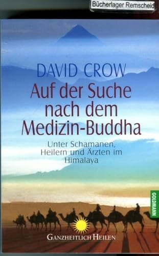 Kretzschmar, Gisela Auf der Suche nach dem Medizin-Buddha: Unter Schamanen, Heilern und Ärzten im Himalaya
