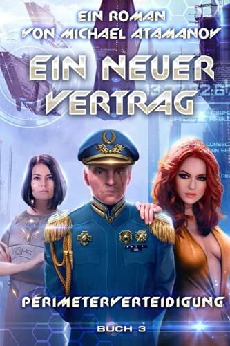 Atamanov, Michael Ein neuer Vertrag (Perimeterverteidigung Buch 3): LitRPG-Serie