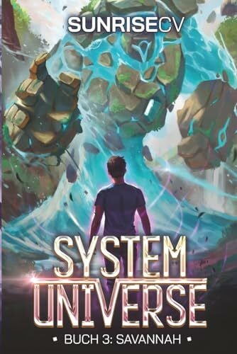 Pilzer, Iris Savannah: Ein LitRPG-Abenteuer (System Universe, Band 3)