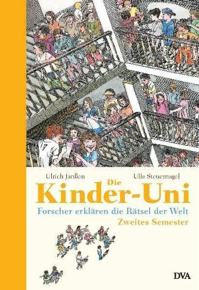 Ensikat, Klaus Die Kinder-Uni - Zweites Semester: Forscher erklären die Rätsel der Welt