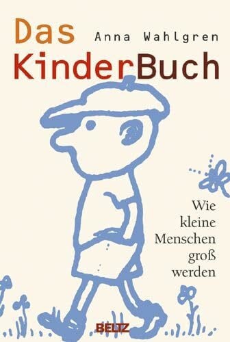 Rasmussen-Otten, Lone Das Kinderbuch. Wie kleine Menschen groß werden
