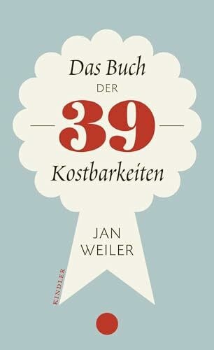 Weiler, Jan Das Buch der neununddreißig Kostbarkeiten