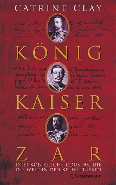 Michael Müller König, Kaiser, Zar: Drei königliche Cousins, die die Welt in den Krieg trieben