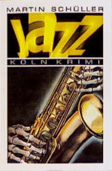 Schüller, Martin Jazz (Köln-Krimi)