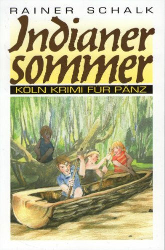 Rainer Schalk Indianersommer: Köln Krimi für Pänz