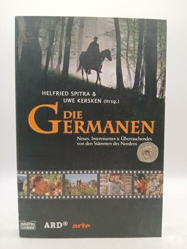 Jahn, Thomas Die Germanen: Neues, Interessantes & Überraschendes von den Stämmen des Nordens