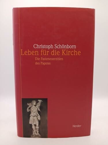 Schönborn, Christoph Leben für die Kirche: Die Fastenexerzitien des Papstes