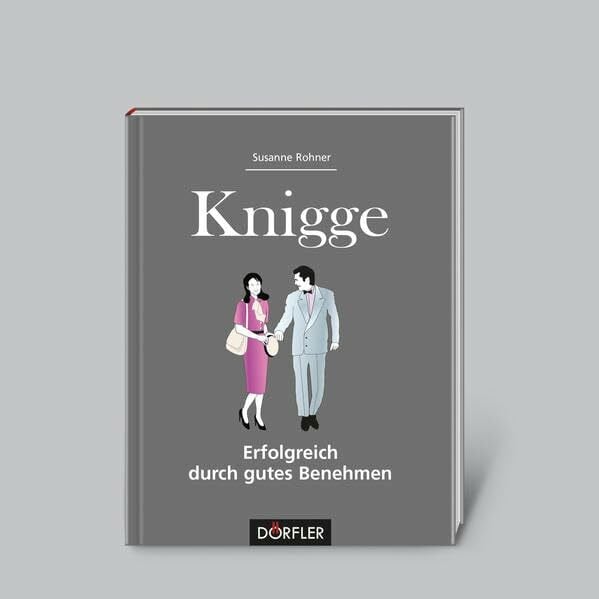 Rohner, Susanne Knigge - Erfolgreich durch gutes Benehmen