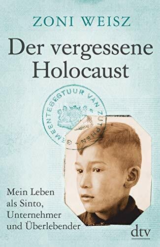 Jänicke, Bärbel Der vergessene Holocaust: Mein Leben als Sinto, Unternehmer und Überlebender