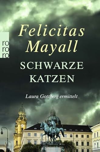 Mayall, Felicitas Schwarze Katzen: Laura Gottbergs neunter Fall: Italien-Kriminalroman (Laura Gottberg ermittelt, Band 9)