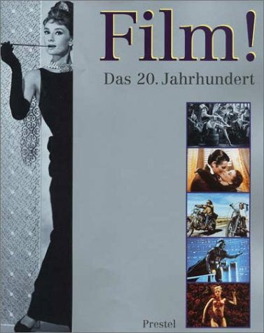 Engelmeier, Peter W. Film! Das 20. Jahrhundert