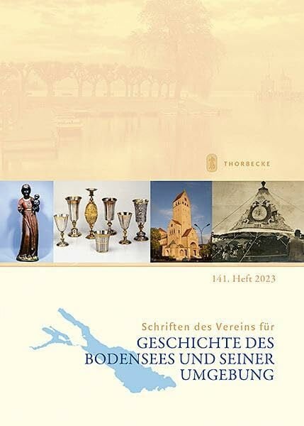 Hansmartin Schwarzmaier Schriften des Vereins für Geschichte des Bodensees und seiner Umgebung: 141. Heft 2023