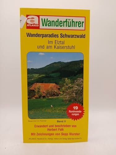 Sepp Wurster Atlasco Wanderführer Schwarzwald Band 5. Im Elztal und am Kaiserstuhl. 19 Rundwanderungen.