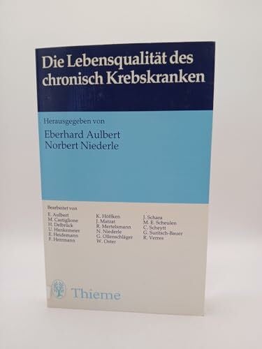 Aulbert, Eberhard [Hrsg.] Die Lebensqualität des chronisch Krebskranken