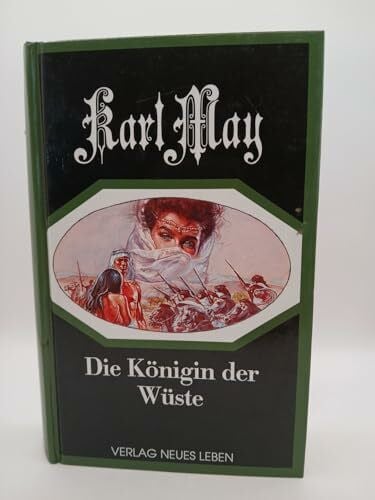 May, Karl Deutsche Herzen, deutsche Helden / Die Königin der Wüste