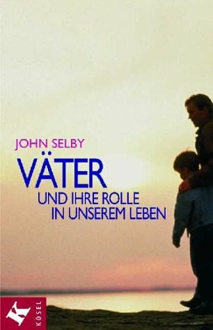 Selby, John Väter und ihre Rolle in unserem Leben