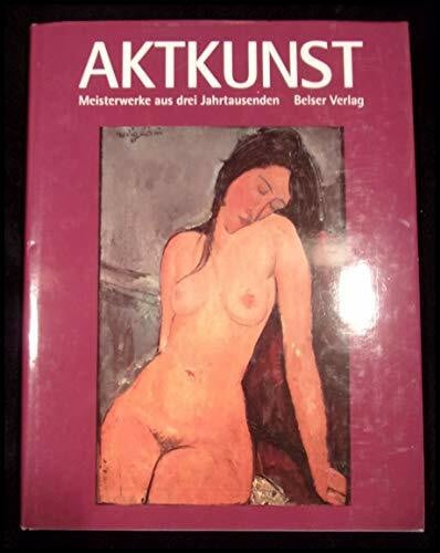 Wetzel, Christoph Aktkunst. Meisterwerke aus drei Jahrhunderten