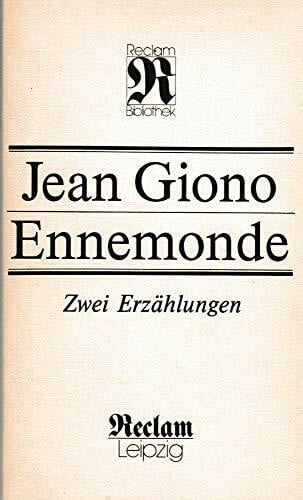 Jean Giono Ennemonde. Zwei Erzählungen