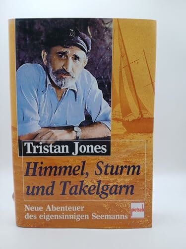 Jones, Tristan Himmel, Sturm und Takelgarn