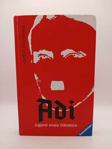 Pausewang, Gudrun Adi - Jugend eines Diktators (Jugendliteratur ab 12 Jahre)