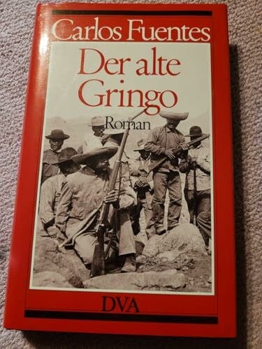 Fuentes, Carlos Der alte Gringo: Roman