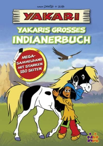 tab indivisuell Yakari. Yakaris großes Indianerbuch: Mega-Sammelband