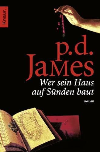 Seibicke, Christa Wer sein Haus auf Sünden baut: Roman (Die Dalgliesh-Romane, Band 9)