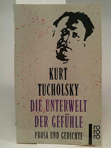 TUCHOLSKY, KURT Die Unterwelt der Gefühle