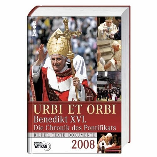 Gemmingen, Eberhard von Urbi et Orbi 2008: Benedikt XVI. - Die Chronik des Pontifikats