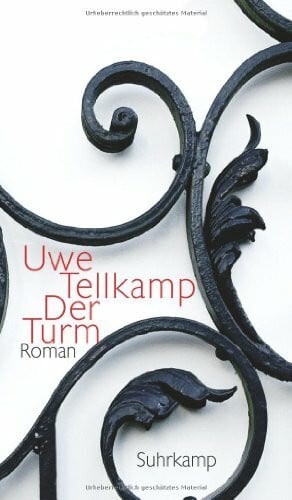 Tellkamp, Uwe Der Turm: Geschichte aus einem versunkenen Land. Roman