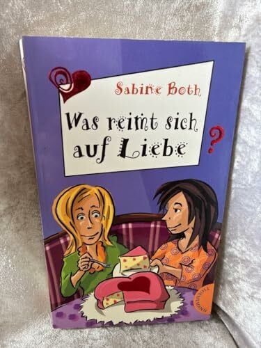 Both, Sabine Was reimt sich auf Liebe? (Freche Mädchen – freche Bücher!)