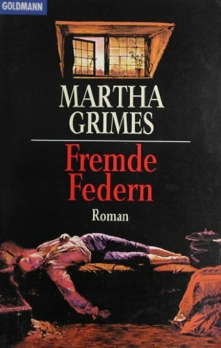Grimes, Martha Fremde Federn: Roman (Goldmann Allgemeine Reihe)