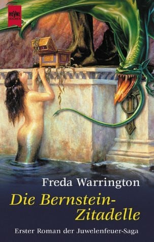 Warrington, Freda Die Bernstein-Zitadelle: Fantasy-Roman. Aus d. Engl. v. Peter Pape